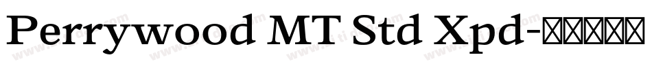 Perrywood MT Std Xpd字体转换